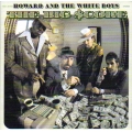 Howard and the White Boys - The Big Score
